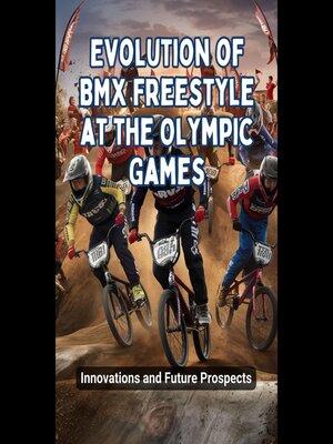 cover image of Evolution of BMX Freestyle at the Olympic Games